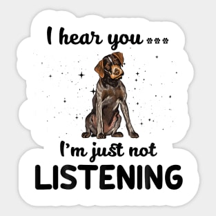 German Wirehaired Pointer I hear you ... I am just not listening Sticker